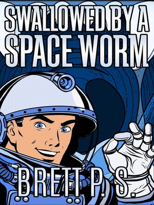 cover image of Swallowed by a Space Worm
